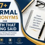 57+ Formal Synonyms for With That Being Said