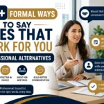 formal ways to say does that work for you