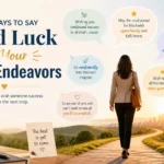 other ways to say good luck in your future endeavors