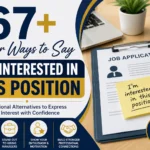 other ways to say i am interested in this position