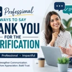 professional ways to say thank you for the clarification