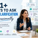 ways to ask for clarification professionally